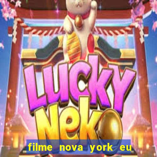 filme nova york eu te amo completo dublado